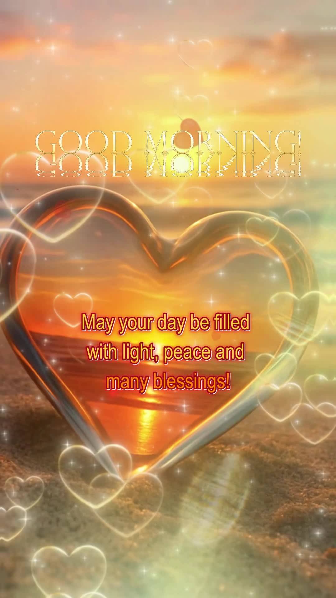 May your day be filled with light, peace and many blessings! Good morning!