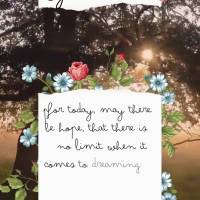 Today, may there be hope, may there be no limits to dreaming, and may we always go through life with optimism, enjoying the journey! Good morning!