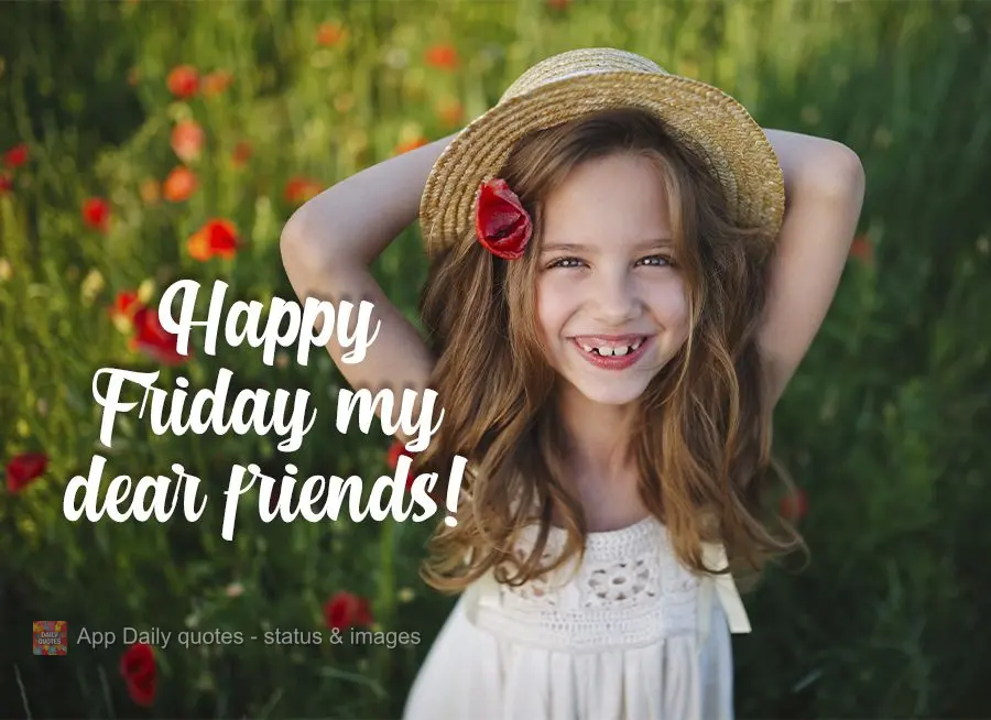 Happy Friday my dear friends!
