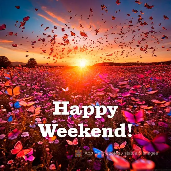 Happy Weekend!