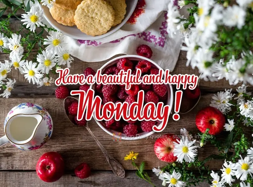 Have a beautiful and happy Monday!