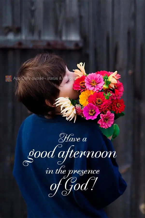 Have a good afternoon in the presence of God!