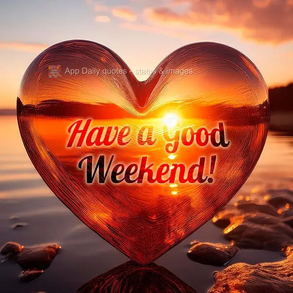 Have a Good Weekend!