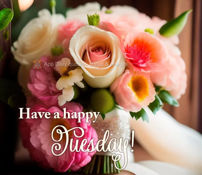 Have a happy Tuesday!