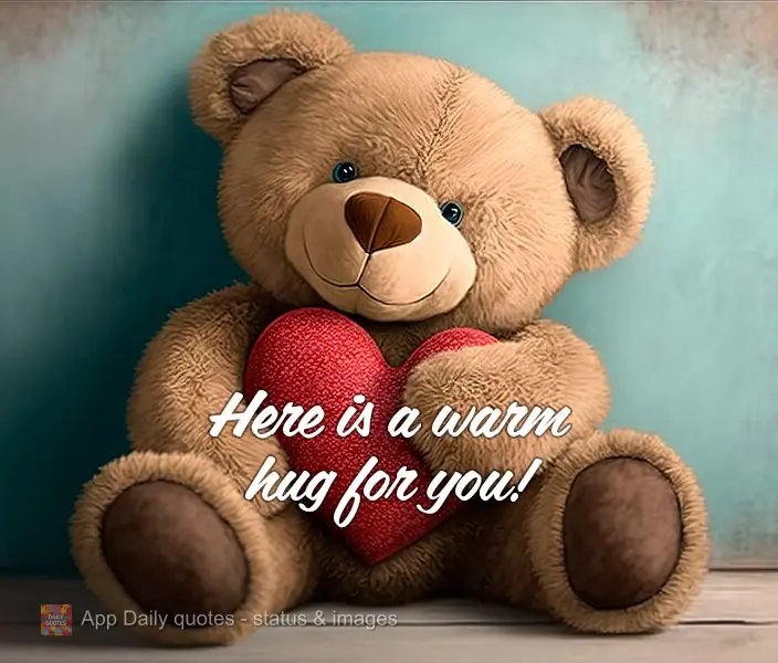 Here is a warm hug for you!