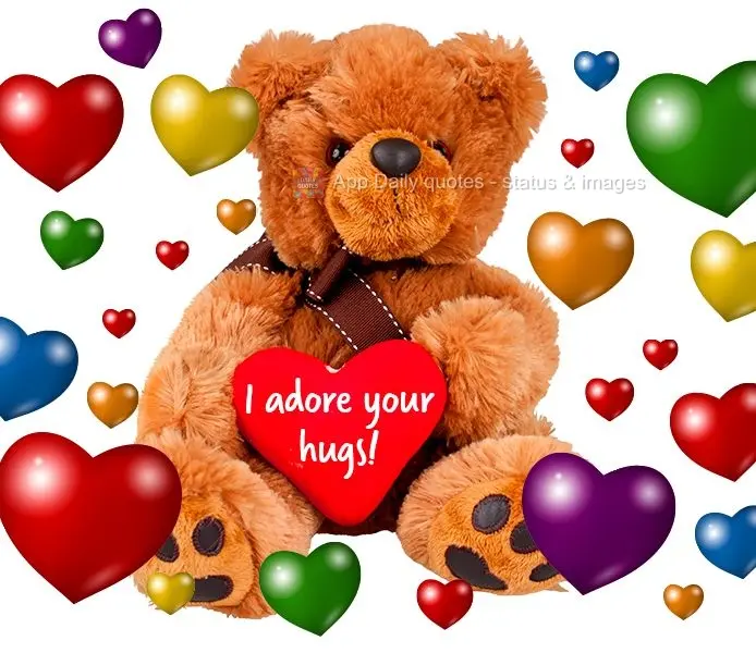 I adore your hugs!