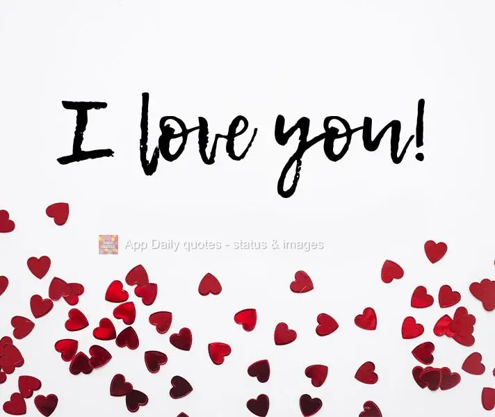 I love you!