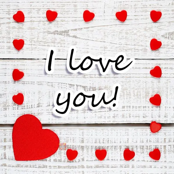 I love you!