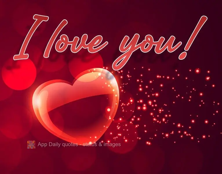 I love you!
