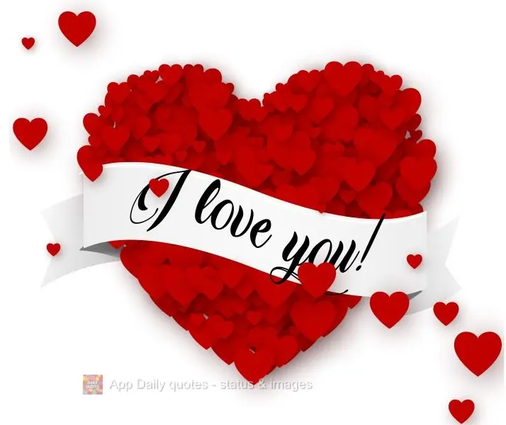I love you!
