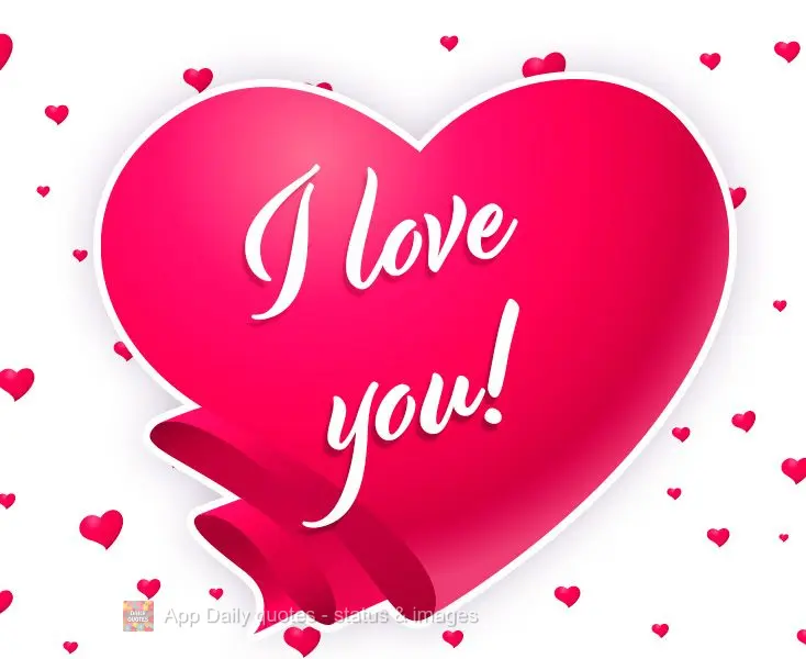I love you! 