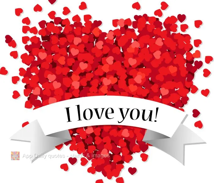 I love you!