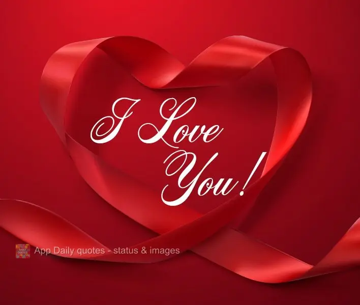 I love you!