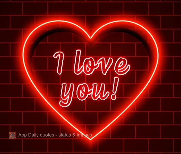 I love you!