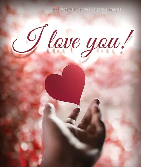 I love you!