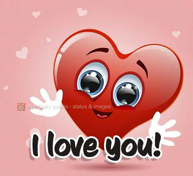 I love you!