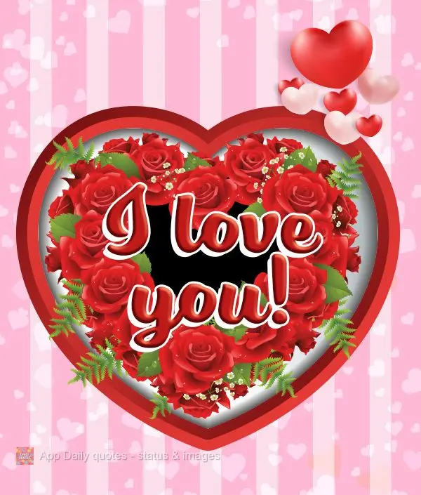 I love you!