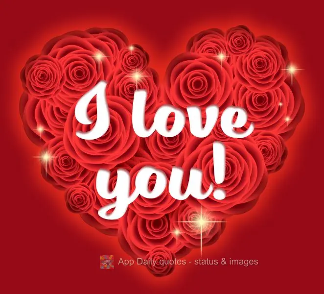 I love you!
