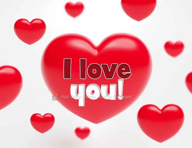 I love you!