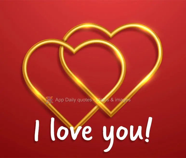 I love you!