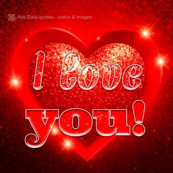 I love you!
