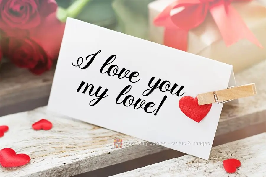 I love you, my love!