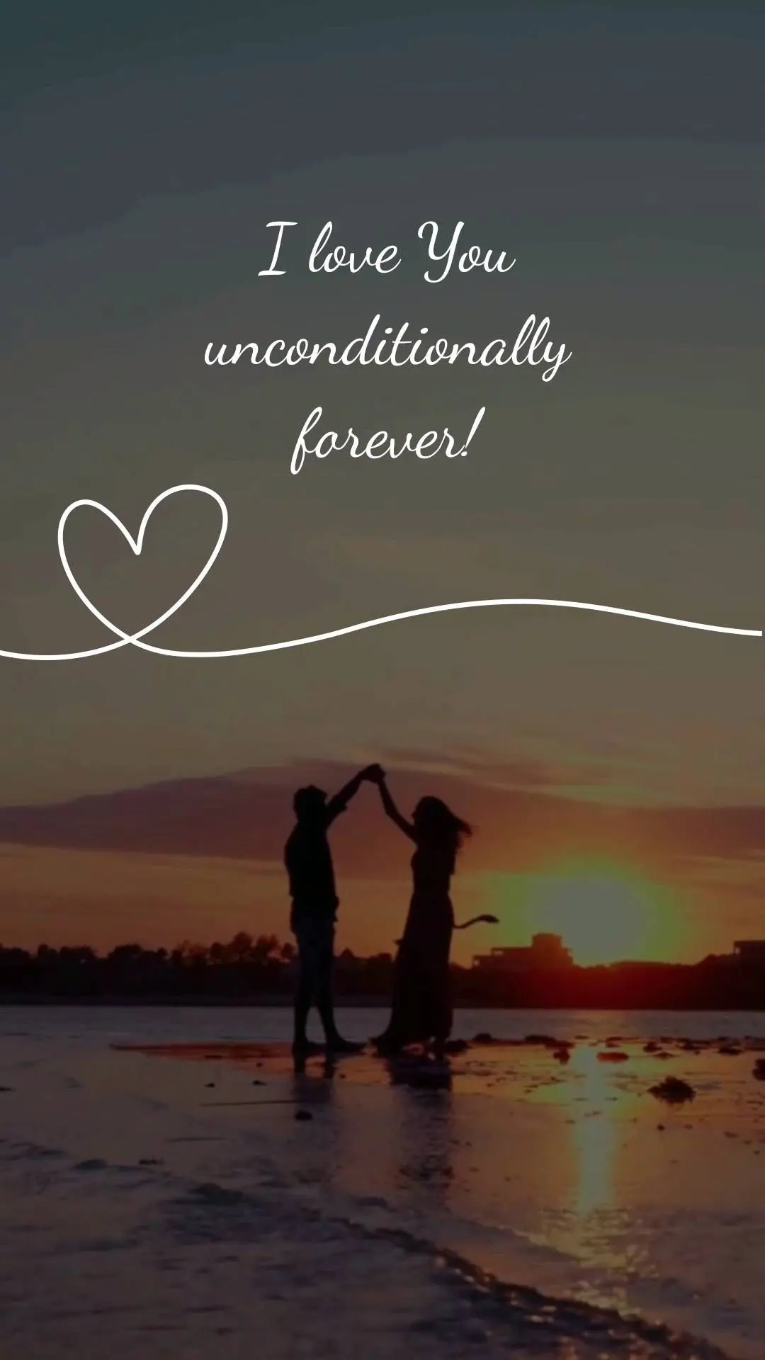 I love You unconditionally forever!