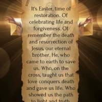 It's Easter, time of restoration. Of celebrating life and forgiveness. Of remember the death and resurrection of Jesus, our eternal brother. He, who came...