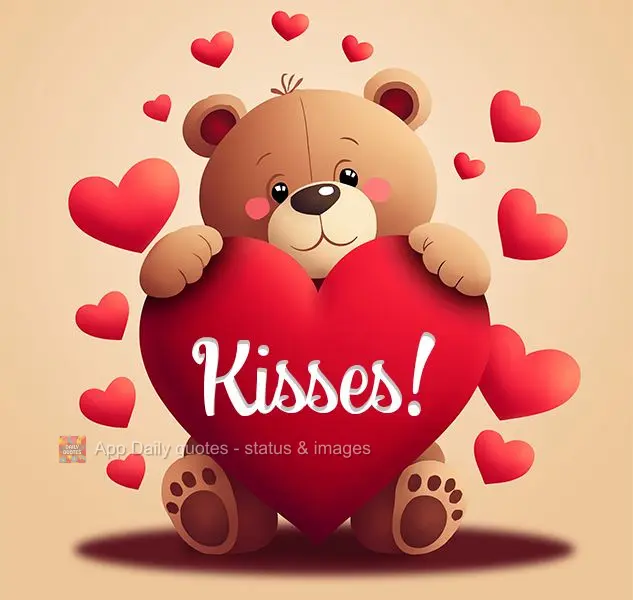 Kisses!