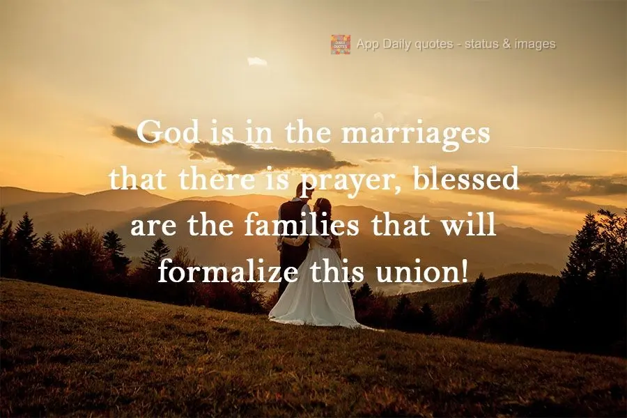 God is in the marriages where there is prayer. Blessed are the families that will formalize this union! 