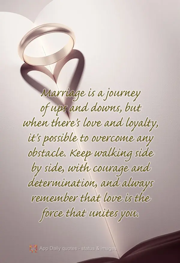 Marriage is a journey of ups and downs, but when there's love and loyalty, it's possible to overcome any obstacle. Keep walking side by side, with courag...