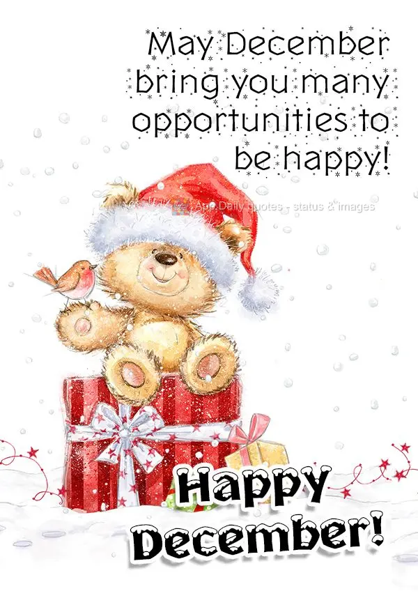 May December bring you many opportunities to be happy! Happy December!
