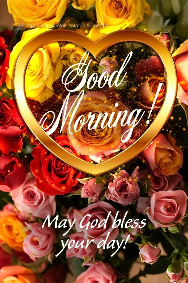 May God bless your day! Good morning!