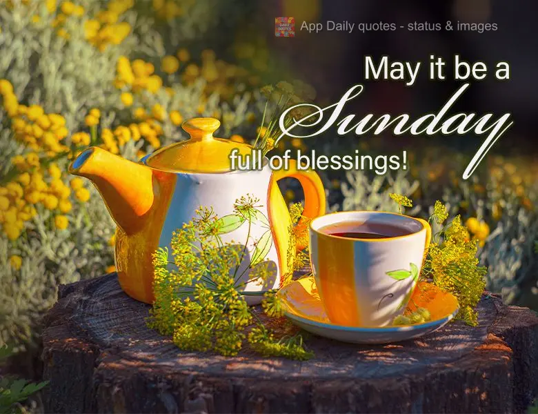 May it be a Sunday full of blessings!