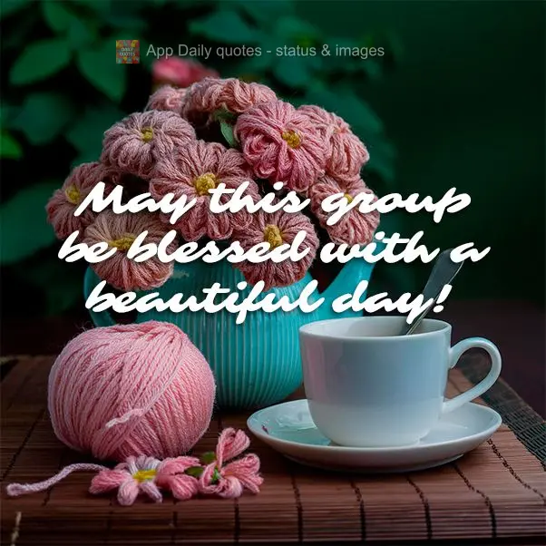 May this group be blessed with a beautiful day!