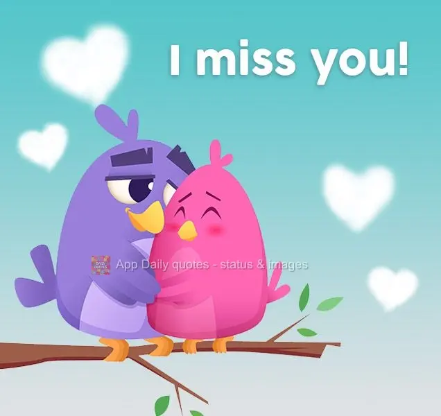 I miss you!