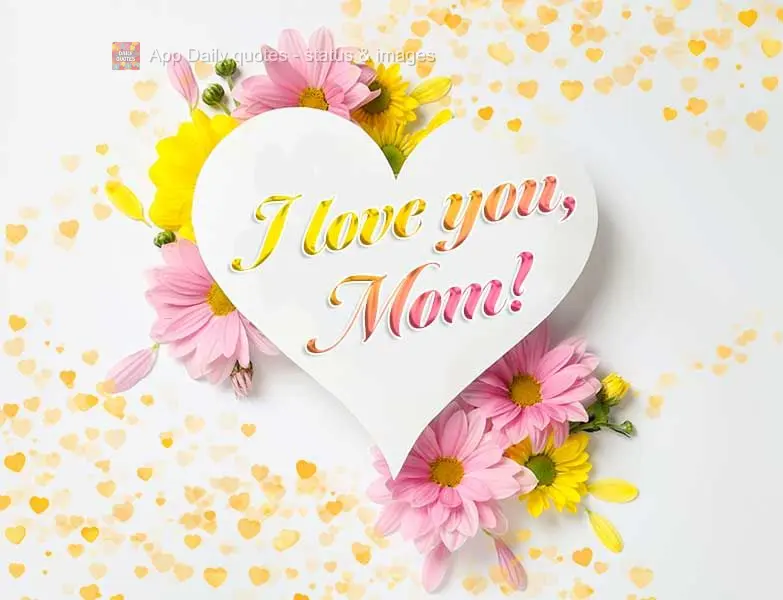 I love you, Mom!
