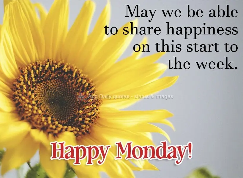 May we be able to share happiness on this start to the week. Happy Monday!