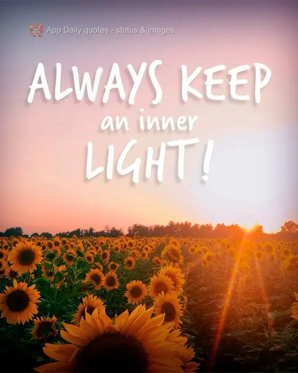 Always keep an inner light!