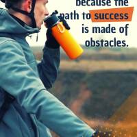 Believe in yourself and don't give up, because the path to success is made of obstacles. Forge ahead!