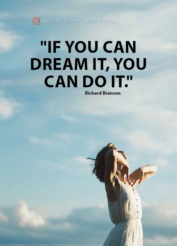 "If you can dream it, you can do it." Walt Disney