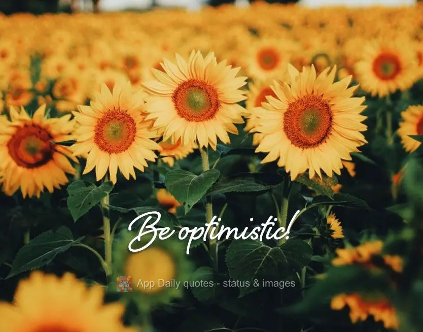 Be optimistic!