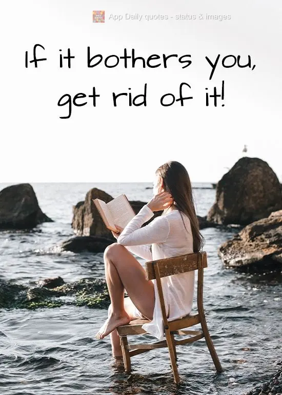 If it bothers you, get rid of it! 