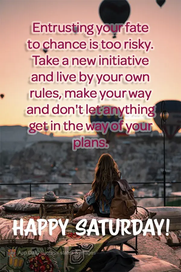 Entrusting your fate to chance is too risky. Take a new initiative and live by your own rules, make your way and don't let anything get in the way of you...