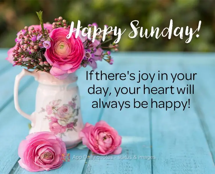 If there's joy in your day, your heart will always be happy! Happy Saturday!