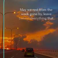 May we rest from the week gone by, leave behind everything that stole our peace, and focus on what makes us happy. Happy Weekend! Saturday