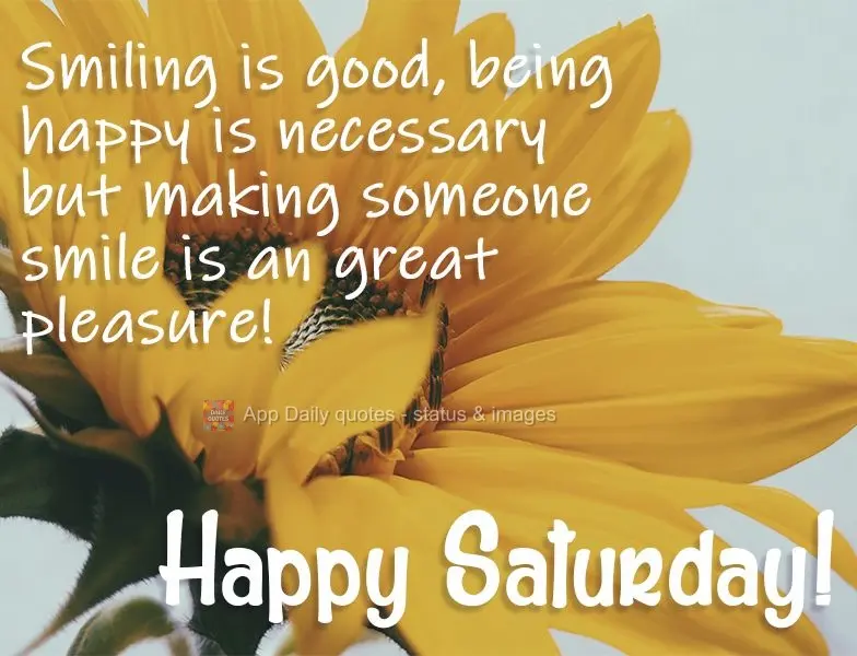 Smiling is good, being happy is necessary, but making someone smile is an even greater pleasure! Happy Saturday!