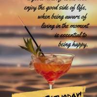 Take advantage of this beautiful day to get together with friends and enjoy the good side of life, when being aware of living in the moment is essential ...