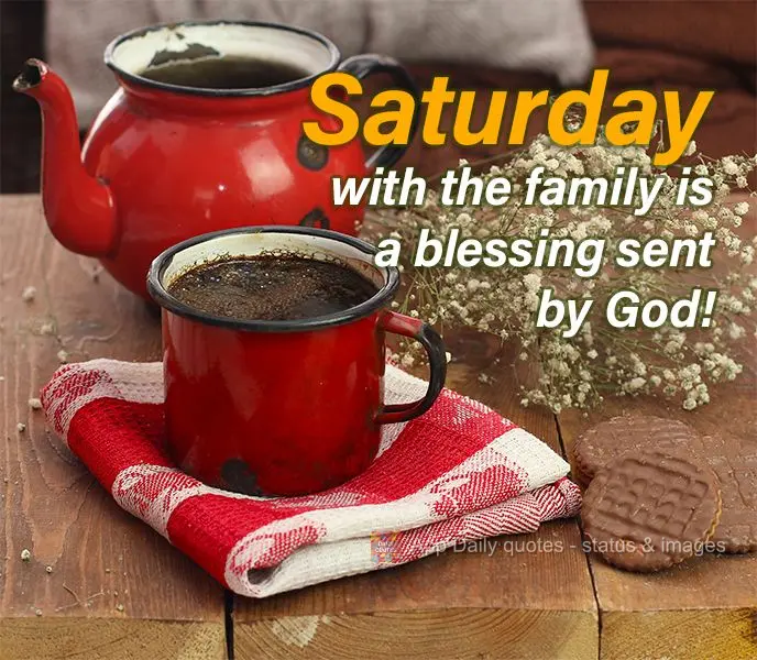 Saturday with the family is a blessing sent by God!
