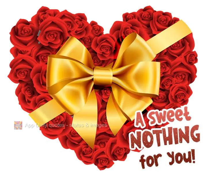 A sweet bit of my affection for you!
